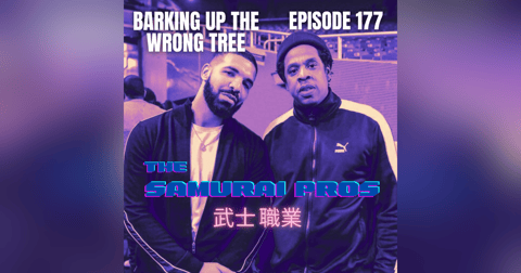 Ep. 177 - Barking Up The Wrong Tree Ep. 177 - Barking Up The Wrong Tree