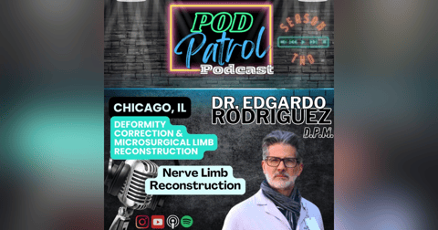 Pod Patrol Podcast S2.E20 - Dr. Edgardo Rodriguez-Collazo - Nerve Limb Reconstruction Pod Patrol Podcast S2.E20 - Dr. Edgardo Rodriguez-Collazo - Nerve Limb Reconstruction