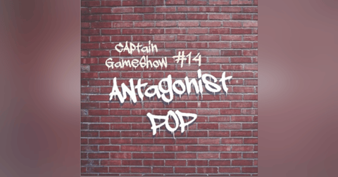 Episode 14: Antagonist Pop Episode 14: Antagonist Pop