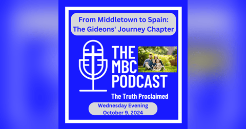 From Middletown to Spain: The Gideons' Journey - Wednesday Evening - October 9, 2024 From Middletown to Spain: The Gideons' Journey - Wednesday Evening - October 9, 2024