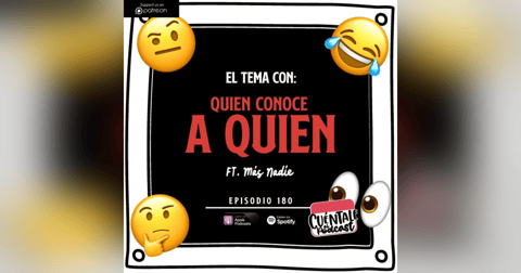 180. El tema con: QUIEN CONOCE A QUIEN (Ft. Más Nadie) 180. El tema con: QUIEN CONOCE A QUIEN (Ft. Más Nadie)