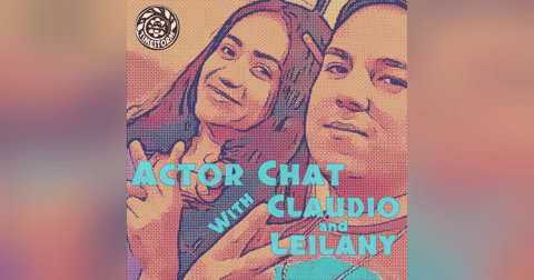 Bonus: Actor Chat with Claudio and Leilany Bonus: Actor Chat with Claudio and Leilany