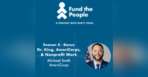 Dr. King, AmeriCorps, & Nonprofit Work - with Michael Smith, AmeriCorps Dr. King, AmeriCorps, & Nonprofit Work - with Michael Smith, AmeriCorps
