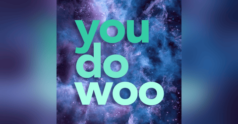 You Do Woo You Do Woo