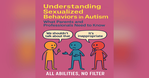 Understanding Sexualized Behaviors in Autism: What Parents and Professionals Need to Know Understanding Sexualized Behaviors in Autism: What Parents and Professionals Need to Know