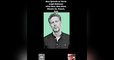 Kevin Leigh Robinson (Viva Voce, Blue Giant, Francis, Electric iLL, KLR) Kevin Leigh Robinson (Viva Voce, Blue Giant, Francis, Electric iLL, KLR)