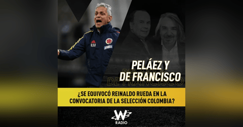 ¿Se equivocó Reinaldo Rueda en la convocatoria de la Selección Colombia? ¿Se equivocó Reinaldo Rueda en la convocatoria de la Selección Colombia?