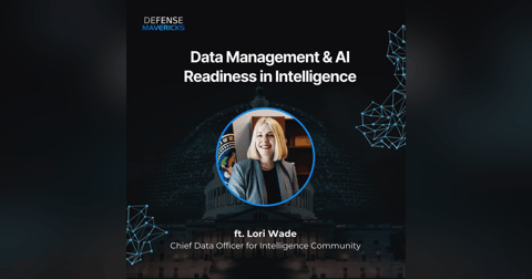 Data Management & AI Readiness in Intelligence with Lori Wade Data Management & AI Readiness in Intelligence with Lori Wade