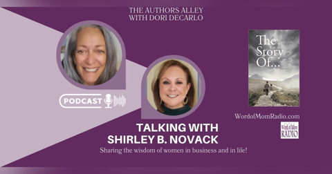 Shirley B. Novack Joins Dori DeCarlo in The Authors Alley Sharing The Story Of... Shirley B. Novack Joins Dori DeCarlo in The Authors Alley Sharing The Story Of...