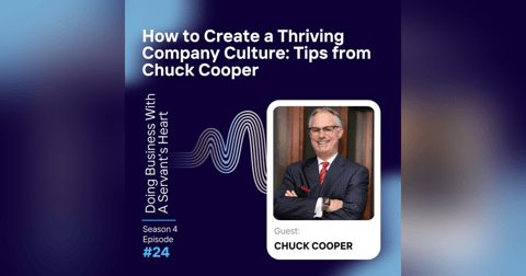 How to Create a Thriving Company Culture: Tips from Chuck How to Create a Thriving Company Culture: Tips from Chuck