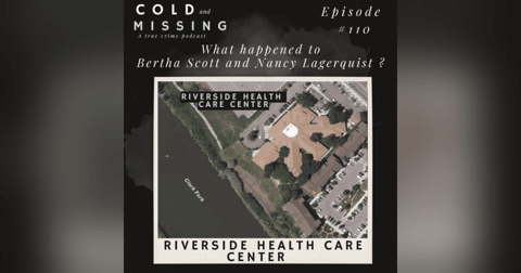 Cold and Missing: Bertha Scott and Nancy Lagerquist Cold and Missing: Bertha Scott and Nancy Lagerquist