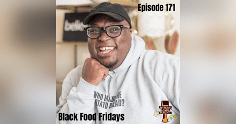 BBP 171 - Black Food Fridays BBP 171 - Black Food Fridays
