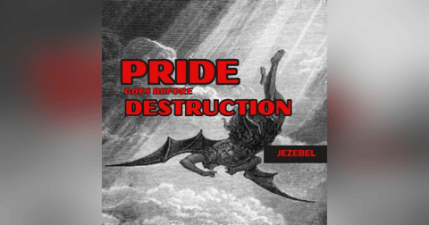 Jezebel: Pride Goes Before Destruction Jezebel: Pride Goes Before Destruction