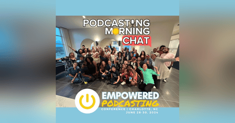 Empowered Podcasting Conference Recap Empowered Podcasting Conference Recap