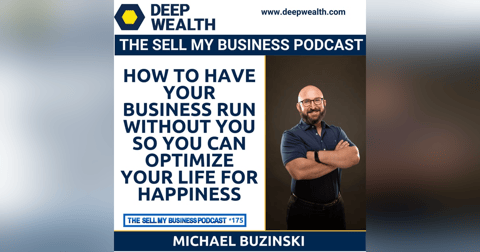 Michael Buzinski On How To Have Your Business Run Without You So You Can Optimize Your Life For Happiness (#175) Michael Buzinski On How To Have Your Business Run Without You So You Can Optimize Your Life For Happiness (#175)