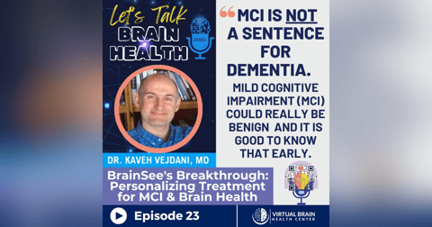 BrainSee's Breakthrough: Personalizing Treatment for MCI & Enhancing Brain Health with Dr. Kaveh Vejdani, MD BrainSee's Breakthrough: Personalizing Treatment for MCI & Enhancing Brain Health with Dr. Kaveh Vejdani, MD