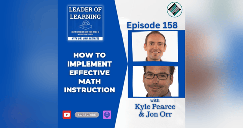 How to Implement Effective Math Instruction with Kyle Pearce and Jon Orr How to Implement Effective Math Instruction with Kyle Pearce and Jon Orr