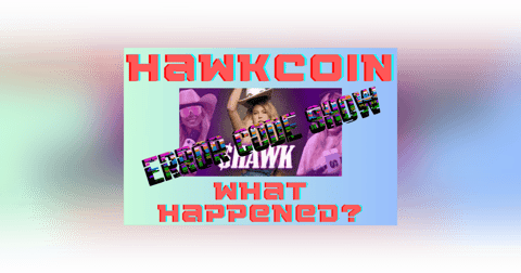 HawkCoin and what happened so far? - Error Code Show HawkCoin and what happened so far? - Error Code Show