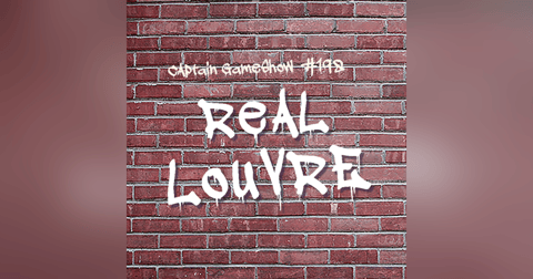 Episode 198: Real Louvre Episode 198: Real Louvre