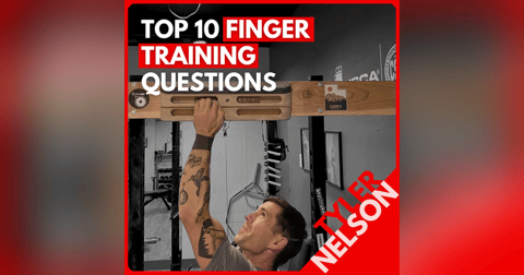 Pro Clinic: Dr. Tyler Nelson Answers Top 10 Listener Questions on Finger Training, Strength Training, and Optimizing for Performance Pro Clinic: Dr. Tyler Nelson Answers Top 10 Listener Questions on Finger Training, Strength Training, and Optimizing for Performance