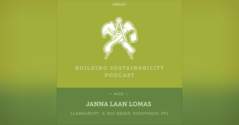 Llamacroft, a bio-based Passivhaus Pt1 - Janna Laan Lomas - BS124 Llamacroft, a bio-based Passivhaus Pt1 - Janna Laan Lomas - BS124