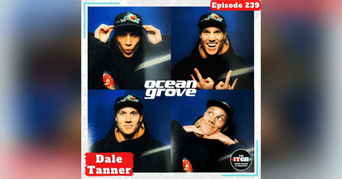 E239 A Conversation with Dale Tanner of Ocean Grove E239 A Conversation with Dale Tanner of Ocean Grove