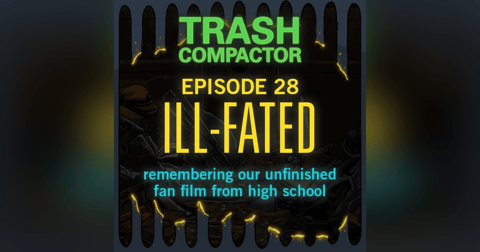 ILL-FATED: Our Unfinished Fan Film (Season Finale) ILL-FATED: Our Unfinished Fan Film (Season Finale)