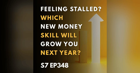 Feeling Stalled? Which New Money Skill Will Grow You Next Year? Feeling Stalled? Which New Money Skill Will Grow You Next Year?