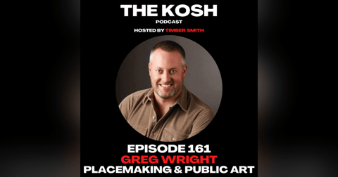 Episode 161: Greg Wright - Placemaking & Public Art Episode 161: Greg Wright - Placemaking & Public Art