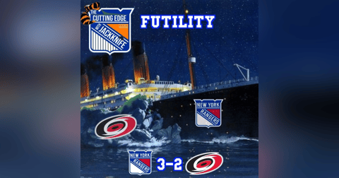 Rangers 23-24 Playoffs, Futility | The Cutting Edge W/ JackKnife Rangers 23-24 Playoffs, Futility | The Cutting Edge W/ JackKnife
