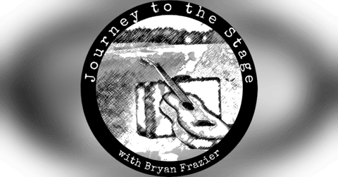 Journey to the Stage with Bryan Frazier Journey to the Stage with Bryan Frazier