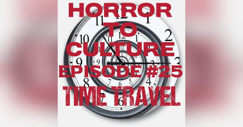 HORROR TO CULTURE 25 HORROR TO CULTURE 25