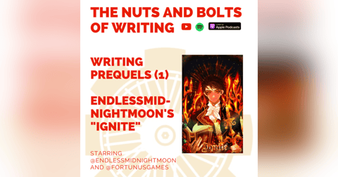 EP 153: Writing Prequels (1): Endlessmidnightmoon's "Ignite" EP 153: Writing Prequels (1): Endlessmidnightmoon's "Ignite"