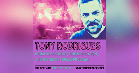 Tony Rodrigues | Ritual Technology, Time Bifurcation, and the Secret Space Program (FREE FIRST HOUR) Tony Rodrigues | Ritual Technology, Time Bifurcation, and the Secret Space Program (FREE FIRST HOUR)
