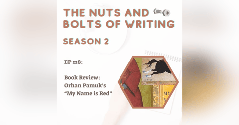 EP 228: Book Review: Orhan Pamuk’s “My Name is Red” EP 228: Book Review: Orhan Pamuk’s “My Name is Red”
