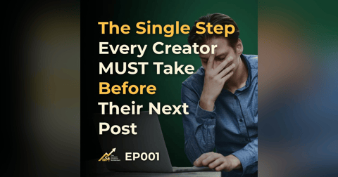 The Single Step Every Creator MUST Take Before Their Next Post The Single Step Every Creator MUST Take Before Their Next Post