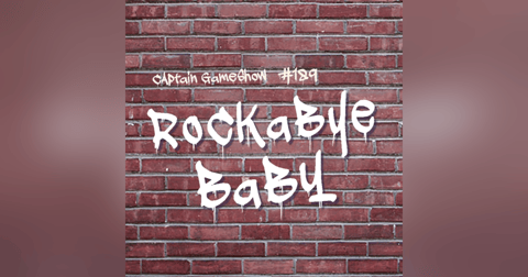 Episode 189: Rockabye Baby Episode 189: Rockabye Baby