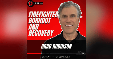 Firefighter Burnout and Recovery: Brad Robinson on Healing, Nervous System Regulation, and Life After the Fire Service Firefighter Burnout and Recovery: Brad Robinson on Healing, Nervous System Regulation, and Life After the Fire Service