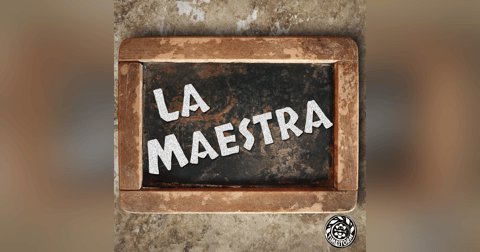 Episode 4: La Maestra Episode 4: La Maestra
