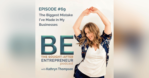 The Biggest Mistake I’ve Made in My Businesses The Biggest Mistake I’ve Made in My Businesses