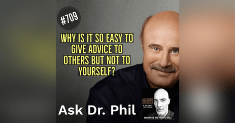 709. Why is it so much easier to give advice to others & not to yourself? 709. Why is it so much easier to give advice to others & not to yourself?