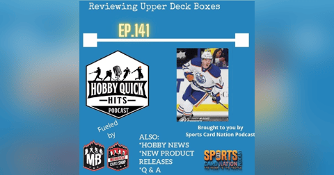 Hobby Quick Hits Ep.141 Upper Deck Reviews Hobby Quick Hits Ep.141 Upper Deck Reviews
