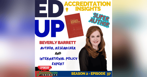 37. Global Standards, Local Impacts: Understanding the Bologna Process and European Accreditation: A Conversation with Beverly Barrett 37. Global Standards, Local Impacts: Understanding the Bologna Process and European Accreditation: A Conversation with Beverly Barrett