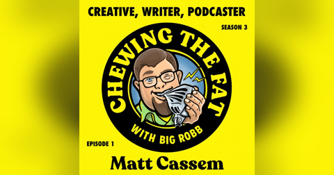 Matt Cassem, Creative, Writer, Podcaster Matt Cassem, Creative, Writer, Podcaster