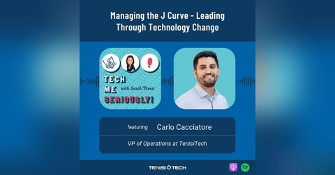 Carlo Cacciatore: Managing the J Curve - Leading Through Technology Change Carlo Cacciatore: Managing the J Curve - Leading Through Technology Change