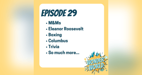 Wonder World Podcast Week of October 9 Wonder World Podcast Week of October 9