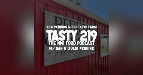 907: Perkins' Good Earth Farm (w/ Dan & Julie Perkins) 907: Perkins' Good Earth Farm (w/ Dan & Julie Perkins)