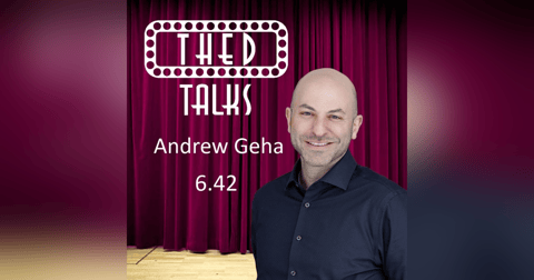 6.42 A Conversation with Andrew Geha 6.42 A Conversation with Andrew Geha