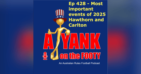 428 - AFL Most important events of 2025 - Hawthorn + Carlton 428 - AFL Most important events of 2025 - Hawthorn + Carlton