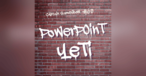 Episode 60: Powerpoint Yeti Episode 60: Powerpoint Yeti